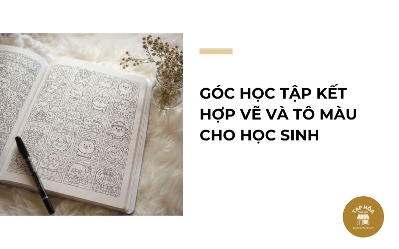 Góc học tập kết hợp vẽ và tô màu cho học sinh
