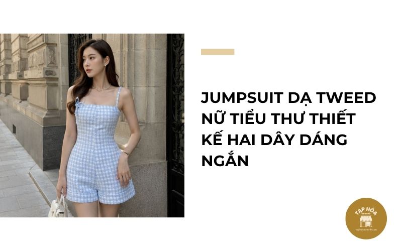 Jumpsuit dạ tweed nữ tiểu thư thiết kế hai dây dáng ngắn