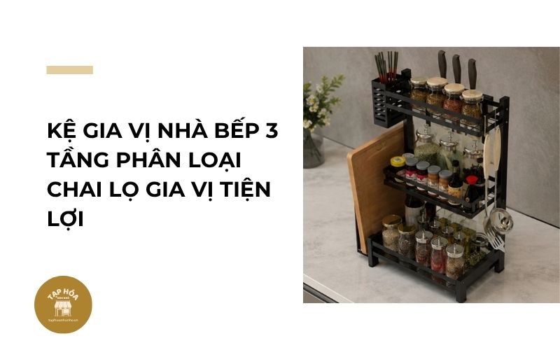 Kệ gia vị nhà bếp 3 tầng phân loại chai lọ gia vị tiện lợi