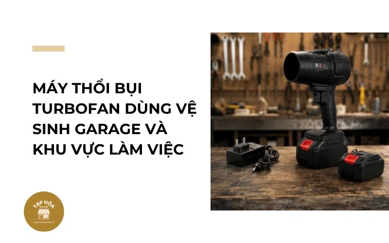 Máy thổi bụi Turbofan dùng vệ sinh garage và khu vực làm việc