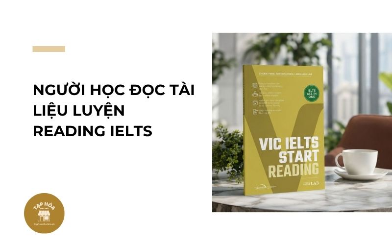 Người học đọc tài liệu luyện Reading IELTS