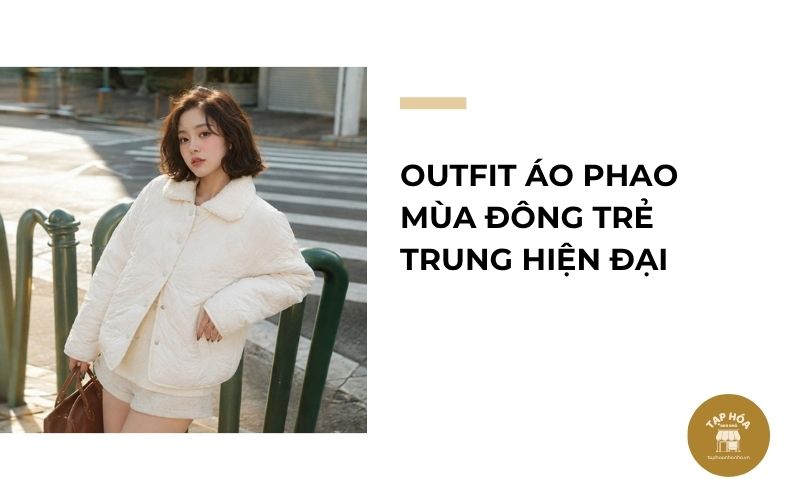 Outfit áo phao mùa đông trẻ trung hiện đại