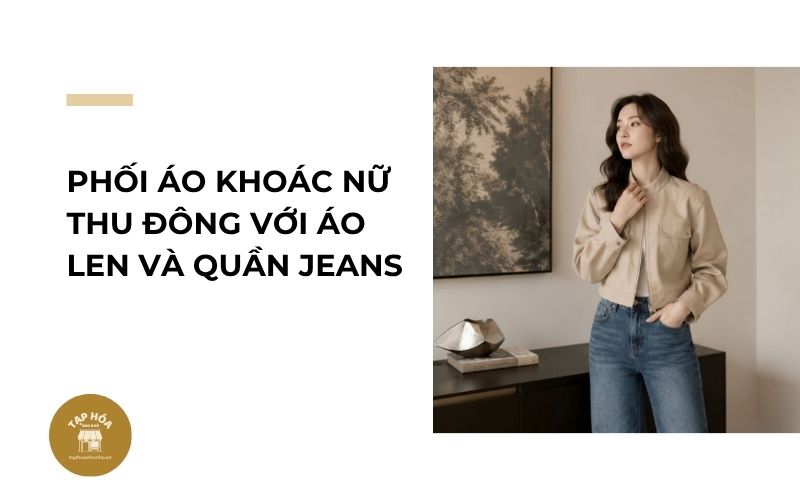 Phối áo khoác nữ thu đông với áo len và quần jeans