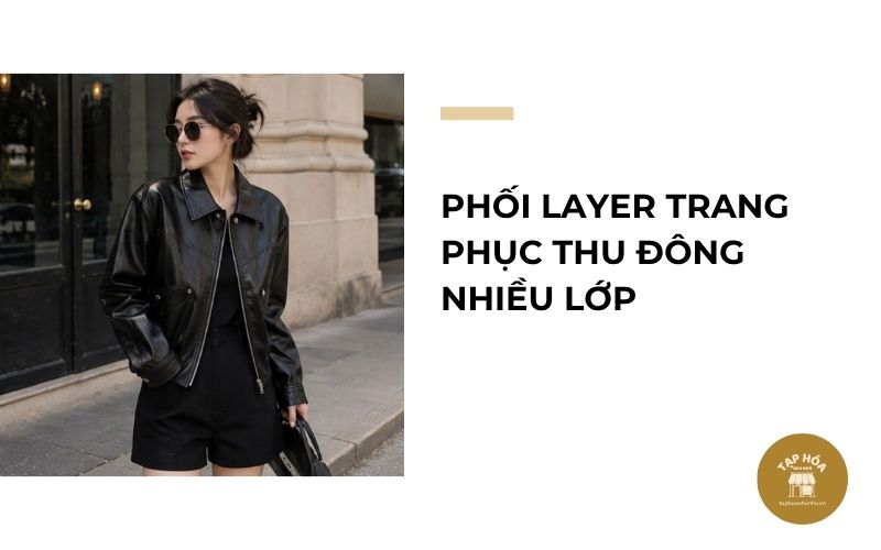 Phối layer trang phục thu đông nhiều lớp