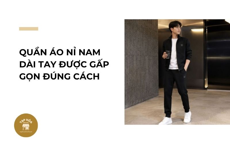Quần áo nỉ nam dài tay được gấp gọn đúng cách
