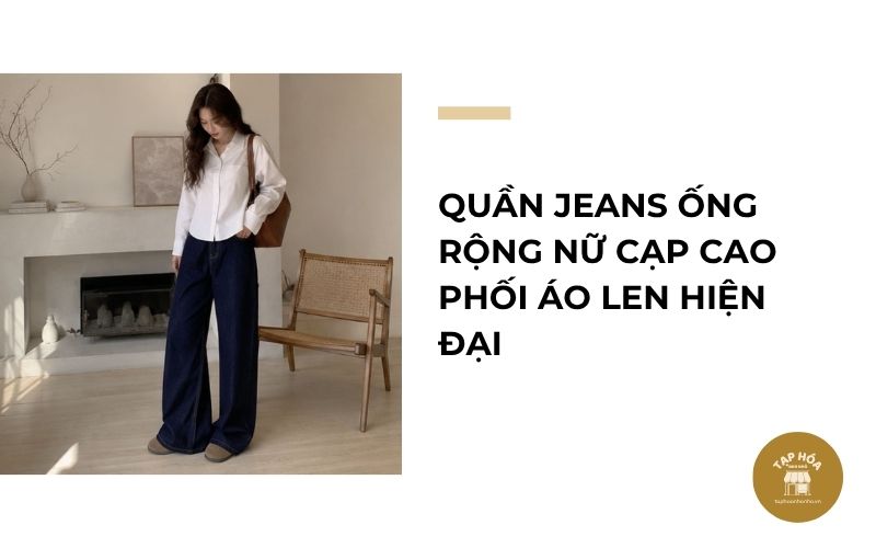Quần jeans ống rộng nữ cạp cao phối áo len hiện đại
