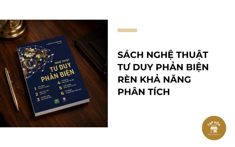 Sách Nghệ thuật tư duy phản biện rèn khả năng phân tích