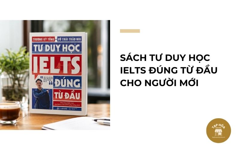 Sách Tư duy học IELTS đúng từ đầu cho người mới