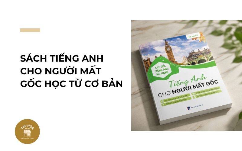 Sách tiếng Anh cho người mất gốc học từ cơ bản