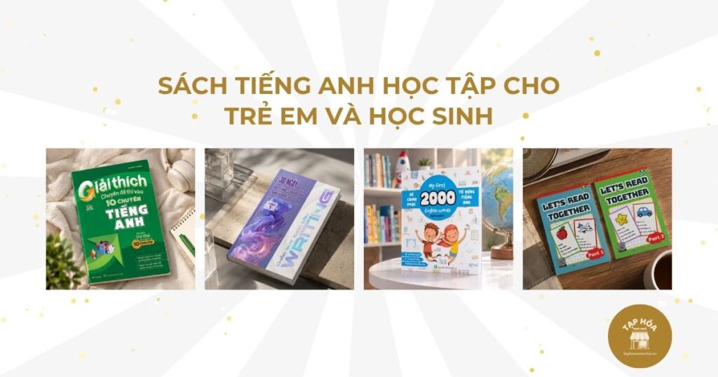 Sách tiếng Anh học tập cho trẻ em và học sinh
