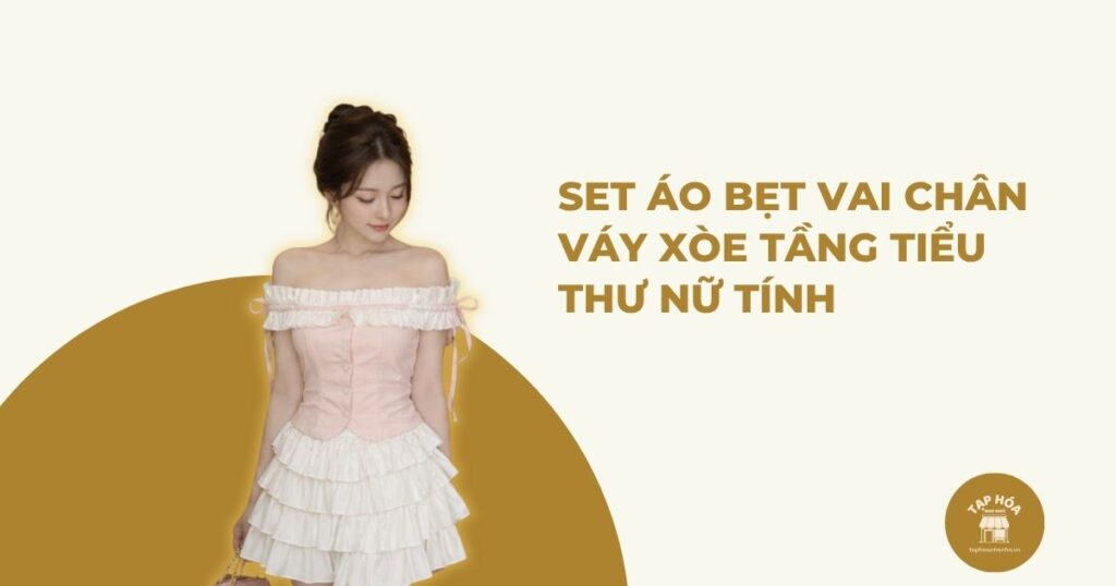Set áo bẹt vai chân váy xòe tầng tiểu thư nữ tính