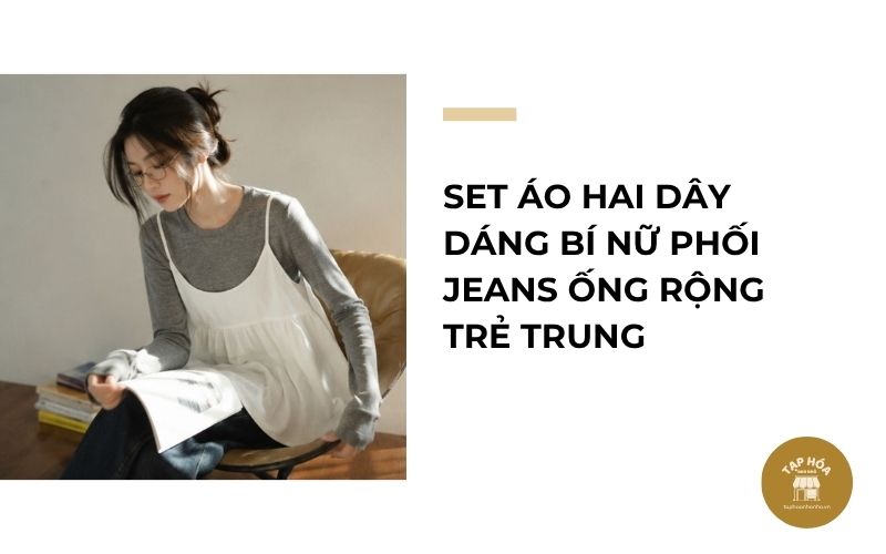 Set áo hai dây dáng bí nữ phối jeans ống rộng trẻ trung