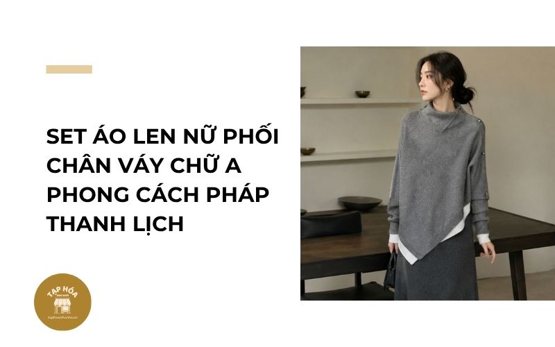 Set áo len nữ phối chân váy chữ A phong cách Pháp thanh lịch