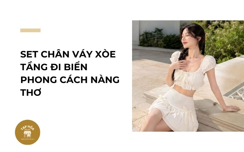 Set chân váy xòe tầng đi biển phong cách nàng thơ