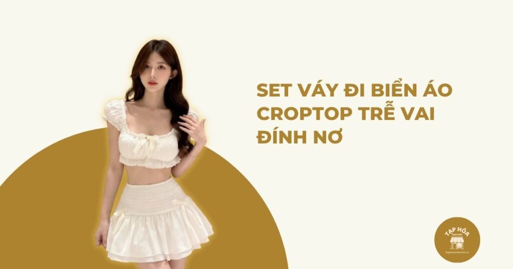 Set váy đi biển áo croptop trễ vai đính nơ