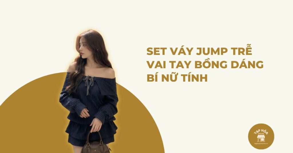 Set váy jump trễ vai tay bồng dáng bí nữ tính