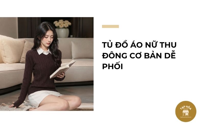 Tủ đồ áo nữ thu đông cơ bản dễ phối