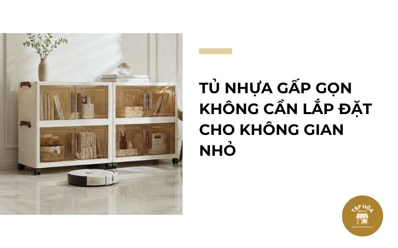 Tủ nhựa gấp gọn không cần lắp đặt cho không gian nhỏ