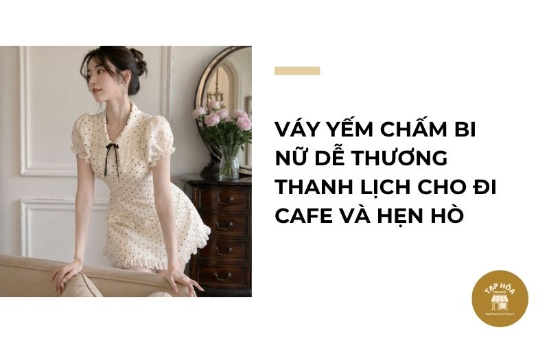 Váy yếm chấm bi nữ dễ thương thanh lịch cho đi cafe và hẹn hò