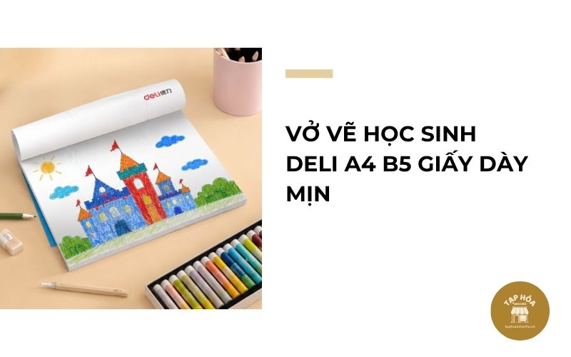 Vở vẽ học sinh Deli A4 B5 giấy dày mịn
