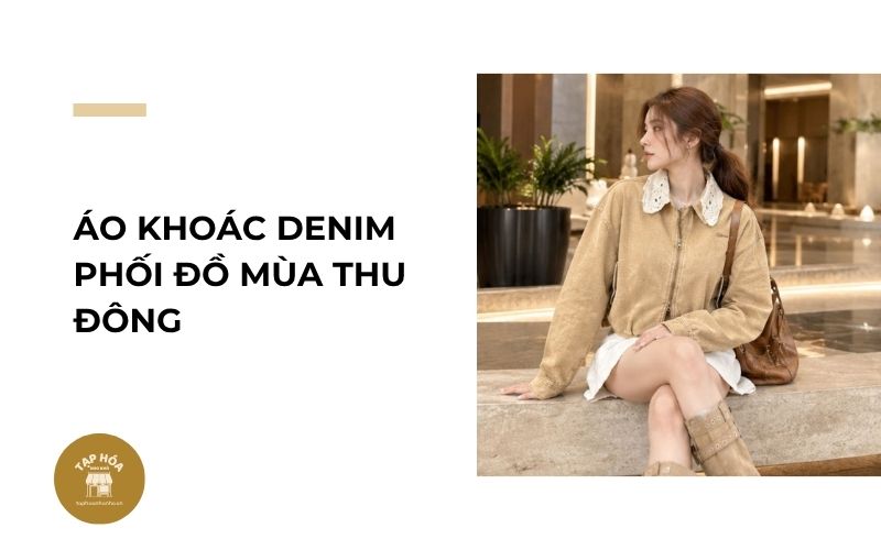 Áo khoác denim phối đồ mùa thu đông