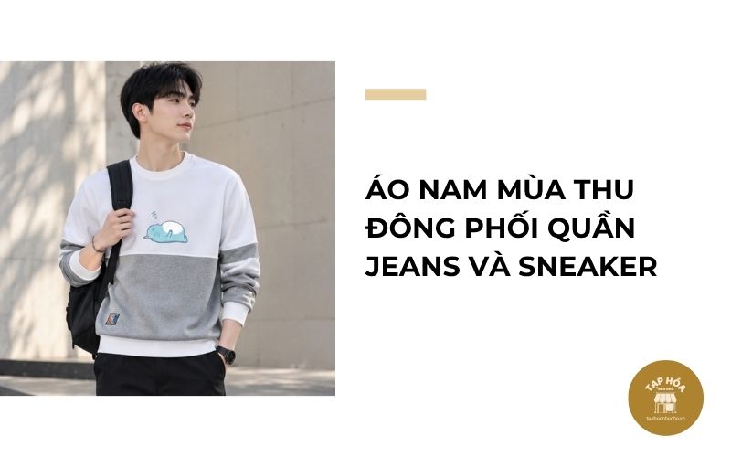 Áo nam mùa thu đông phối quần jeans và sneaker