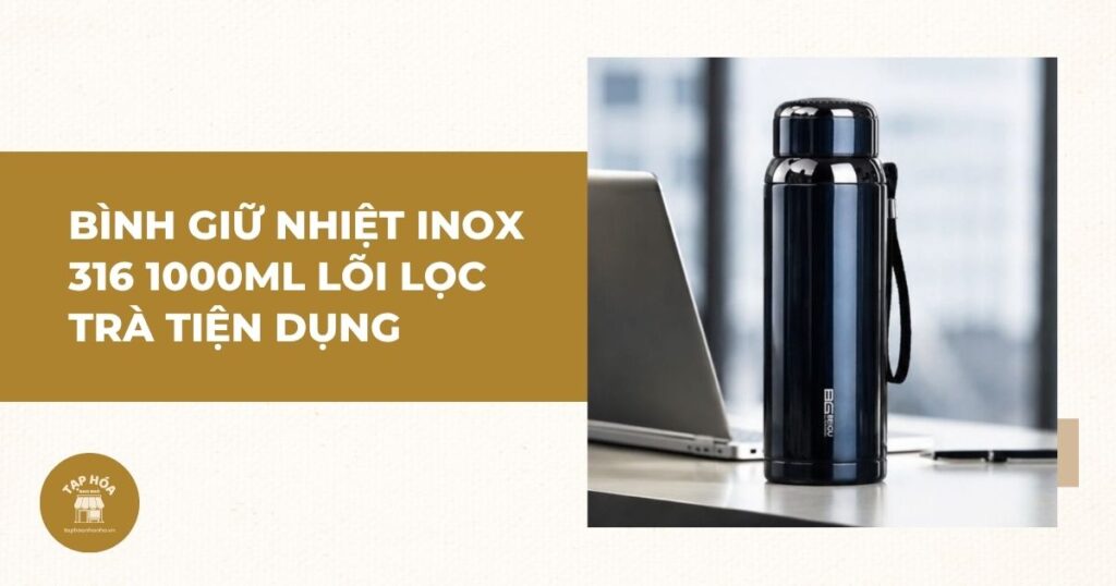 Bình giữ nhiệt inox 316 1000ml lõi lọc trà tiện dụng