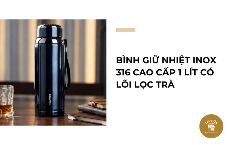 Bình giữ nhiệt inox 316 cao cấp 1 lít có lõi lọc trà