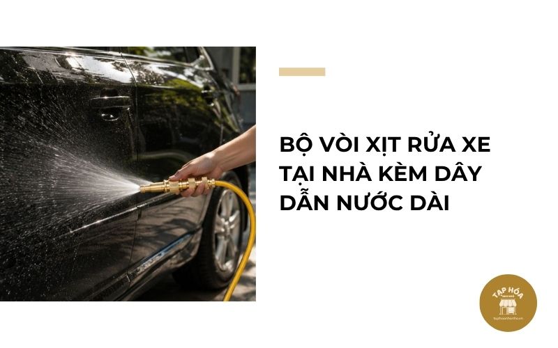 Bộ vòi xịt rửa xe tại nhà kèm dây dẫn nước dài
