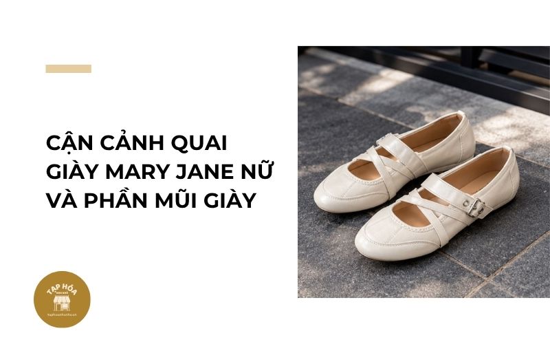 Cận cảnh quai giày Mary Jane nữ và phần mũi giày