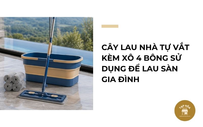 Cây lau nhà tự vắt kèm xô 4 bông sử dụng để lau sàn gia đình