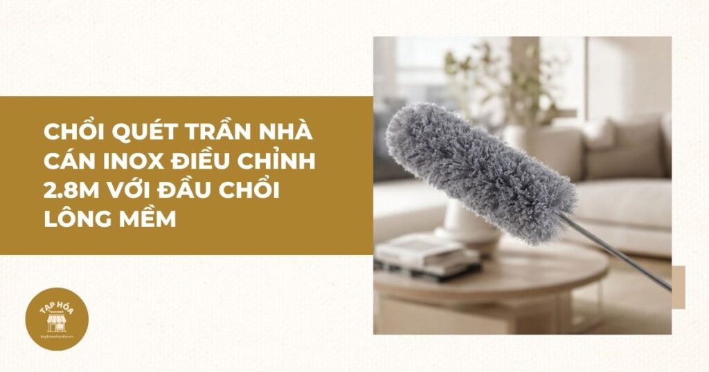 Chổi quét trần nhà cán inox điều chỉnh 2.8m với đầu chổi lông mềm