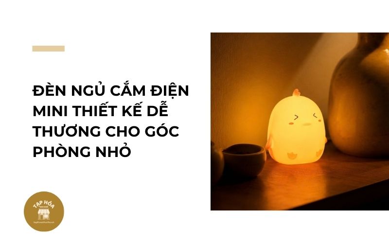 Đèn ngủ cắm điện mini thiết kế dễ thương cho góc phòng nhỏ