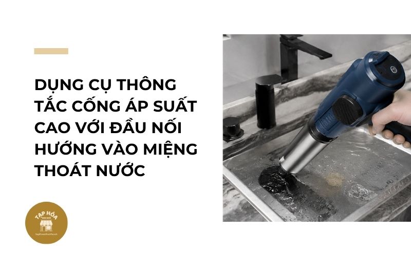Dụng cụ thông tắc cống áp suất cao với đầu nối hướng vào miệng thoát nước