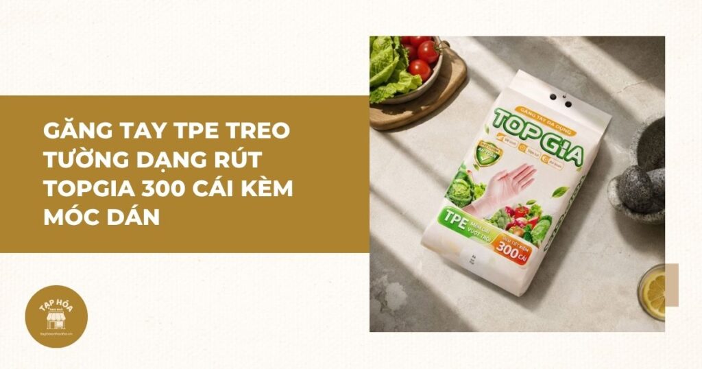 Găng tay TPE treo tường dạng rút TopGia 300 cái kèm móc dán