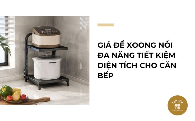 Giá để xoong nồi đa năng tiết kiệm diện tích cho căn bếp