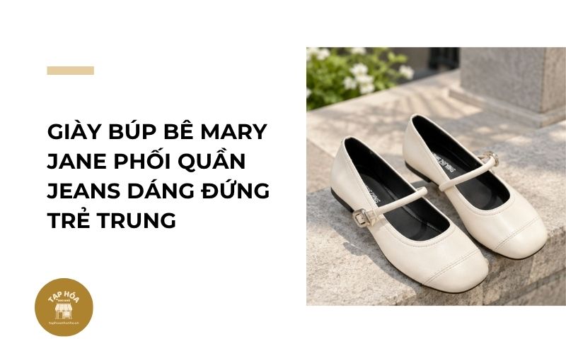 Giày búp bê Mary Jane phối quần jeans dáng đứng trẻ trung