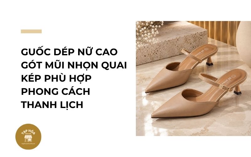 Guốc dép nữ cao gót mũi nhọn quai kép phù hợp phong cách thanh lịch