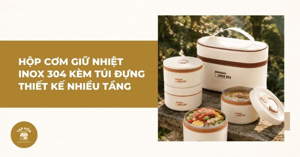 Hộp cơm giữ nhiệt inox 304 kèm túi đựng thiết kế nhiều tầng