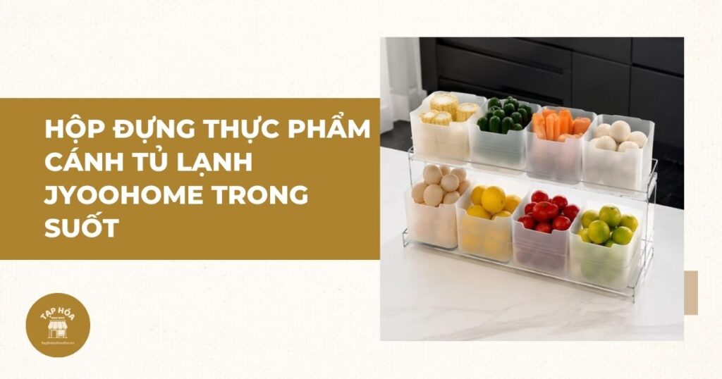 Hộp đựng thực phẩm cánh tủ lạnh JYoohome trong suốt