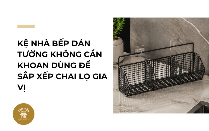 Kệ nhà bếp dán tường không cần khoan dùng để sắp xếp chai lọ gia vị