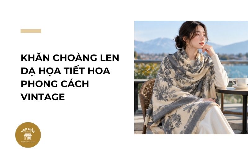 Khăn choàng len dạ họa tiết hoa phong cách vintage