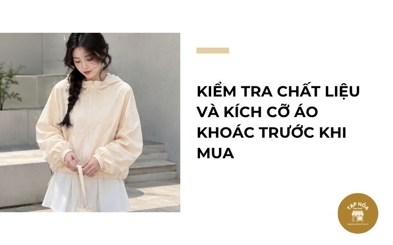 Kiểm tra chất liệu và kích cỡ áo khoác trước khi mua