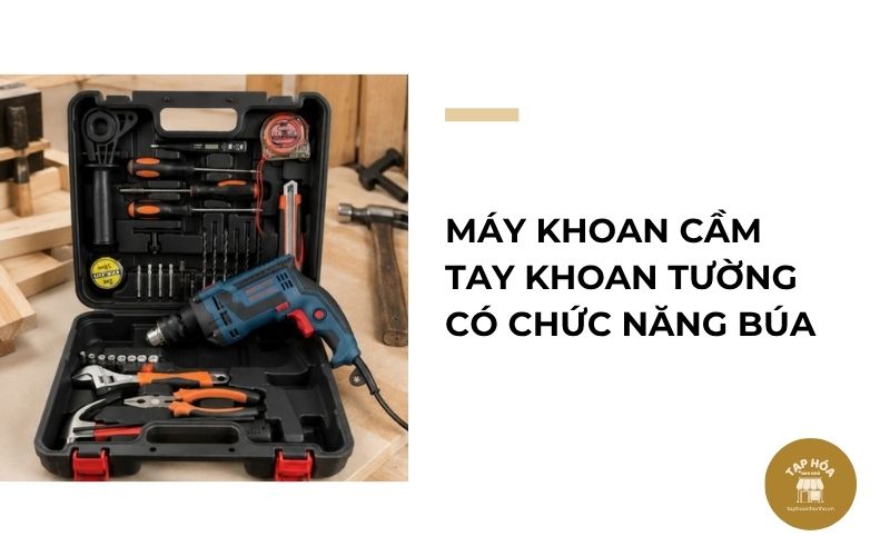 Máy khoan cầm tay khoan tường có chức năng búa
