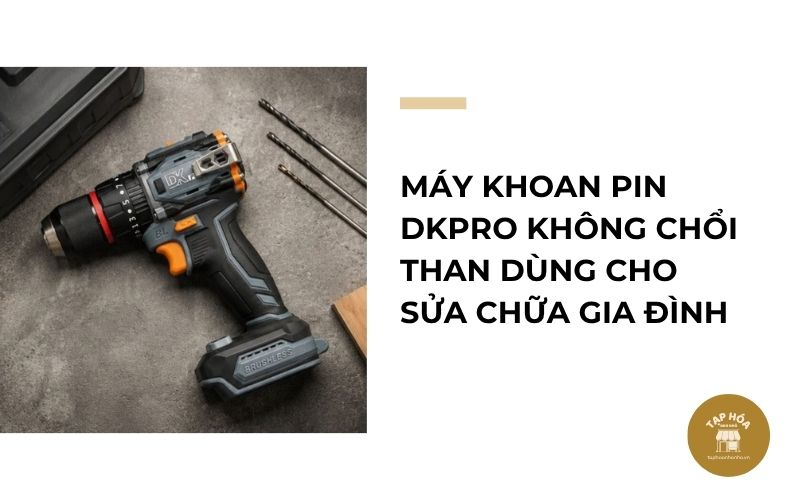 Máy khoan pin DKPRO không chổi than dùng cho sửa chữa gia đình