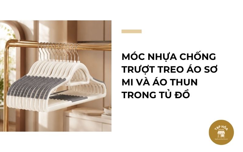 Móc nhựa chống trượt treo áo sơ mi và áo thun trong tủ đồ