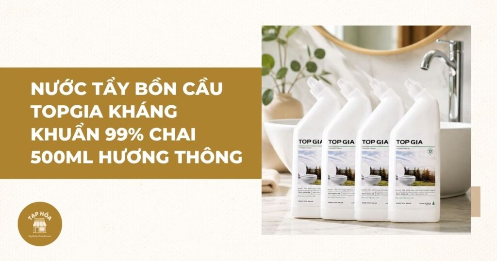 Nước tẩy bồn cầu Topgia kháng khuẩn 99% chai 500ml hương thông