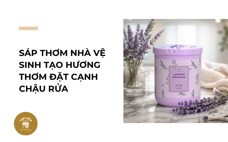 Sáp thơm nhà vệ sinh tạo hương thơm đặt cạnh chậu rửa