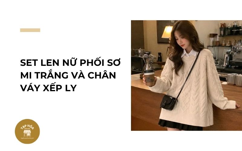 Set len nữ phối sơ mi trắng và chân váy xếp ly
