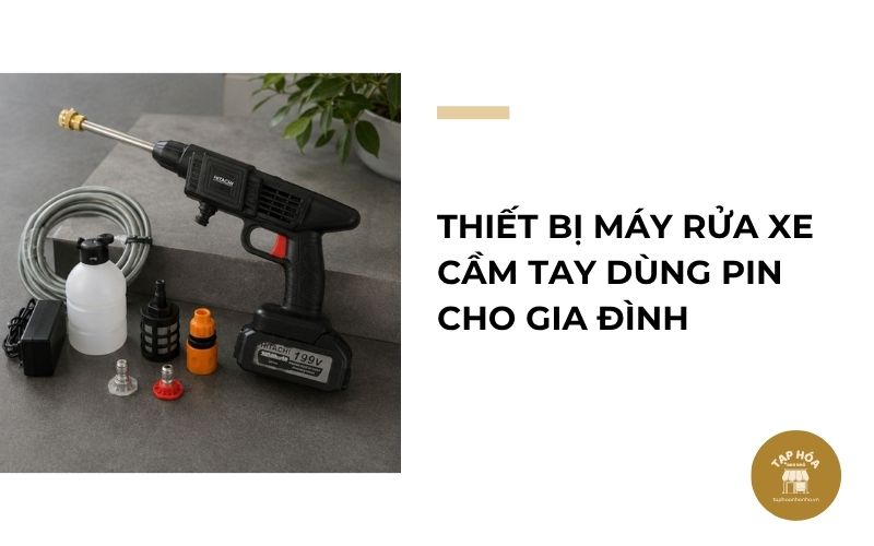Thiết bị máy rửa xe cầm tay dùng pin cho gia đình